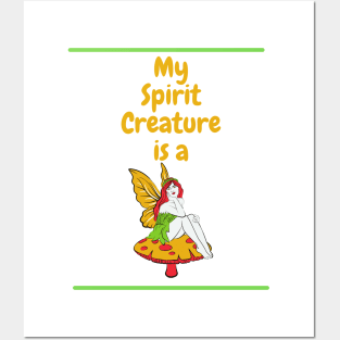 My Spirit Creature is a Fairy Posters and Art